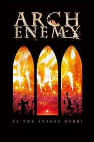 Arch Enemy - As The Stages Burn! movie poster