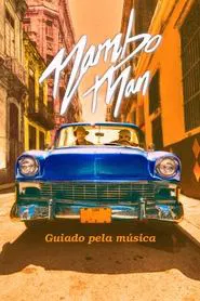 Poster do filme Mambo Man: Guiado Pela Música