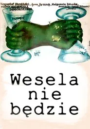 Poster do filme Wesela nie będzie