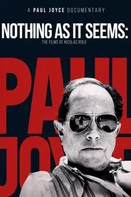 Nothing As It Seems: The Films of Nicolas Roeg movie poster