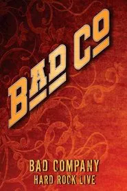 Poster do filme Bad Company: Hard Rock Live