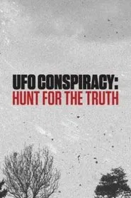 UFO Conspiracy: Hunt for the Truth movie poster
