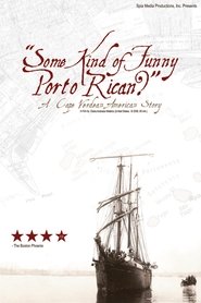 "Some Kind of Funny Porto Rican?": A Cape Verdean American Story movie poster