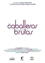 Los Caballeros Las Prefieren Brutas tv show poster
