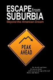 Escape from Suburbia: Beyond the American Dream movie poster
