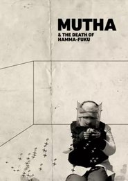 Mutha & The Death of Ham-ma Fuku movie poster