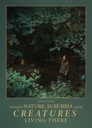 Poster do filme Norwegian nature, suburbia and the Creatures living there
