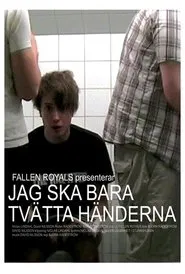 Jag ska bara tvätta händerna movie poster
