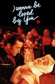 Poster do filme I Wanna Be Loved by You