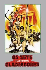 Poster do filme Os Sete Magníficos Gladiadores