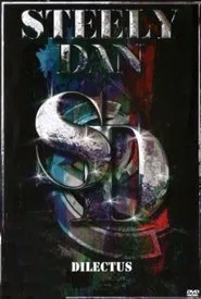 Steely Dan: Dilectus movie poster