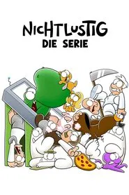 Poster da série Nichtlustig - die Serie!
