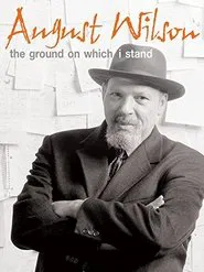 August Wilson: The Ground on Which I Stand movie poster