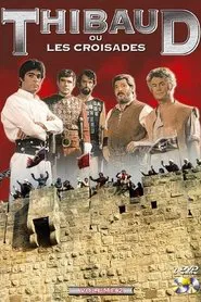 Thibaud ou les Croisades tv show poster