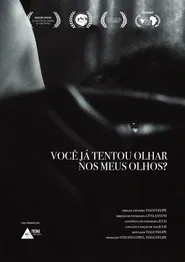 Have You Ever Tried to Look Into My Eyes? movie poster