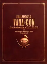 FINAL FANTASY XI Vana♪Con Anniversary 11.11.11 movie poster