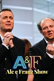 A&F - Ale e Franz Show tv show poster