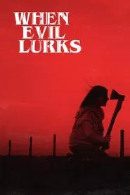 When Evil Lurks movie poster