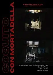 Coquito con mortadella movie poster