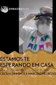 Estamos Te Esperando Em Casa movie poster