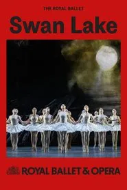 Royal Ballet & Opera 2024/25: Swan Lake movie poster