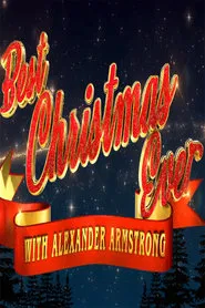 Best Christmas Ever with Alexander Armstrong tv show poster