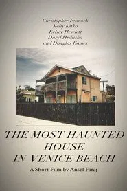 Poster do filme The Most Haunted House in Venice Beach
