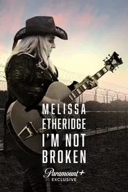 Poster da série Melissa Etheridge: I'm Not Broken