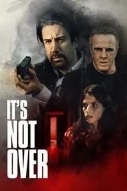 It's Not Over movie poster