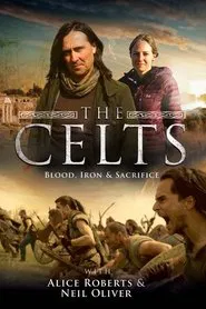 The Celts: Blood, Iron and Sacrifice tv show poster