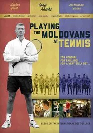 Playing the Moldovans at Tennis movie poster