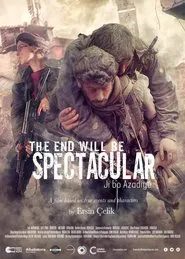 The End Will Be Spectacular movie poster