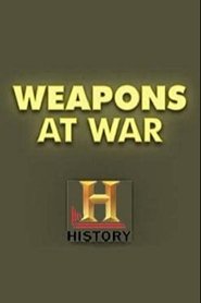 Weapons at War tv show poster
