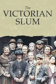 The Victorian Slum tv show poster