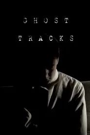 Ghost Tracks movie poster