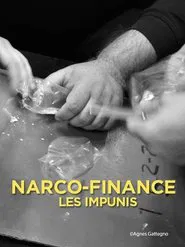 Narco-Finance, les impunis movie poster