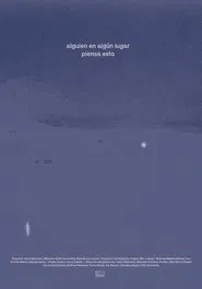 Poster do filme Alguien, en algún lugar, piensa esto