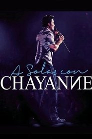 Poster do filme Chayanne A Solas Con Chayanne