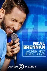 Neal Brennan: Women and Black Dudes movie poster
