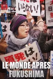 Le monde après Fukushima movie poster