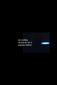 de curitiba, dá pra se ver o espaço sideral movie poster