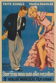 You have to forgive a woman everything movie poster
