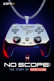 No Scope: The Story of FaZe Clan movie poster