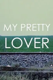 My Pretty Lover movie poster