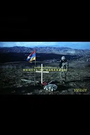 Ghosts of Karabakh: Armenia and Azerbaijan's Tense Ceasefire movie poster