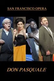 Don Pasquale - San Francisco Opera movie poster