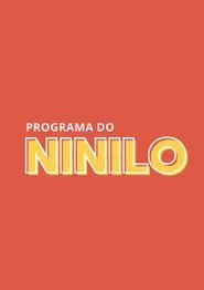 Programa do Ninilo tv show poster