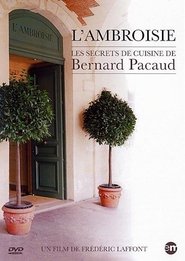Poster do filme L'Ambroisie : les secrets de cuisine de Bernard Pacaud