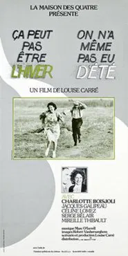 It Can't Be Winter, We Haven't Had Summer Yet movie poster