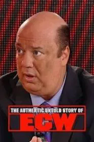The Authentic Untold Story of ECW movie poster
